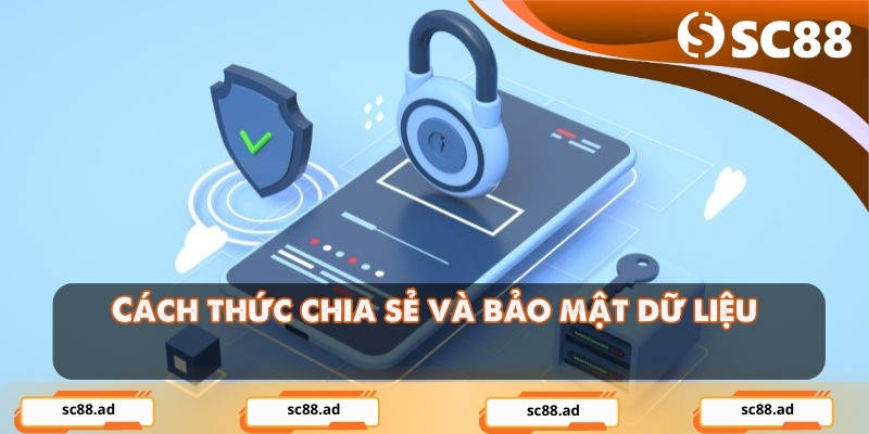 Cách thức chia sẻ và bảo mật dữ liệu