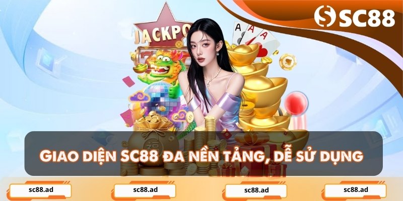 Giao diện SC88 đa nền tảng, dễ sử dụng