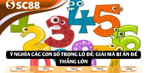 Ý nghĩa các con số trong lô đề_ Giải mã bí ẩn để thắng lớn